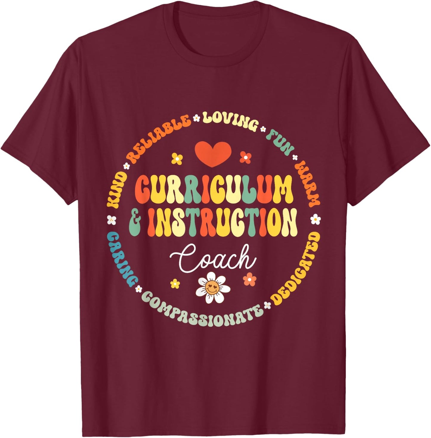 Curriculum and Instruction Coach Appreciation Week T-Shirt - T-Shirt | Maroon