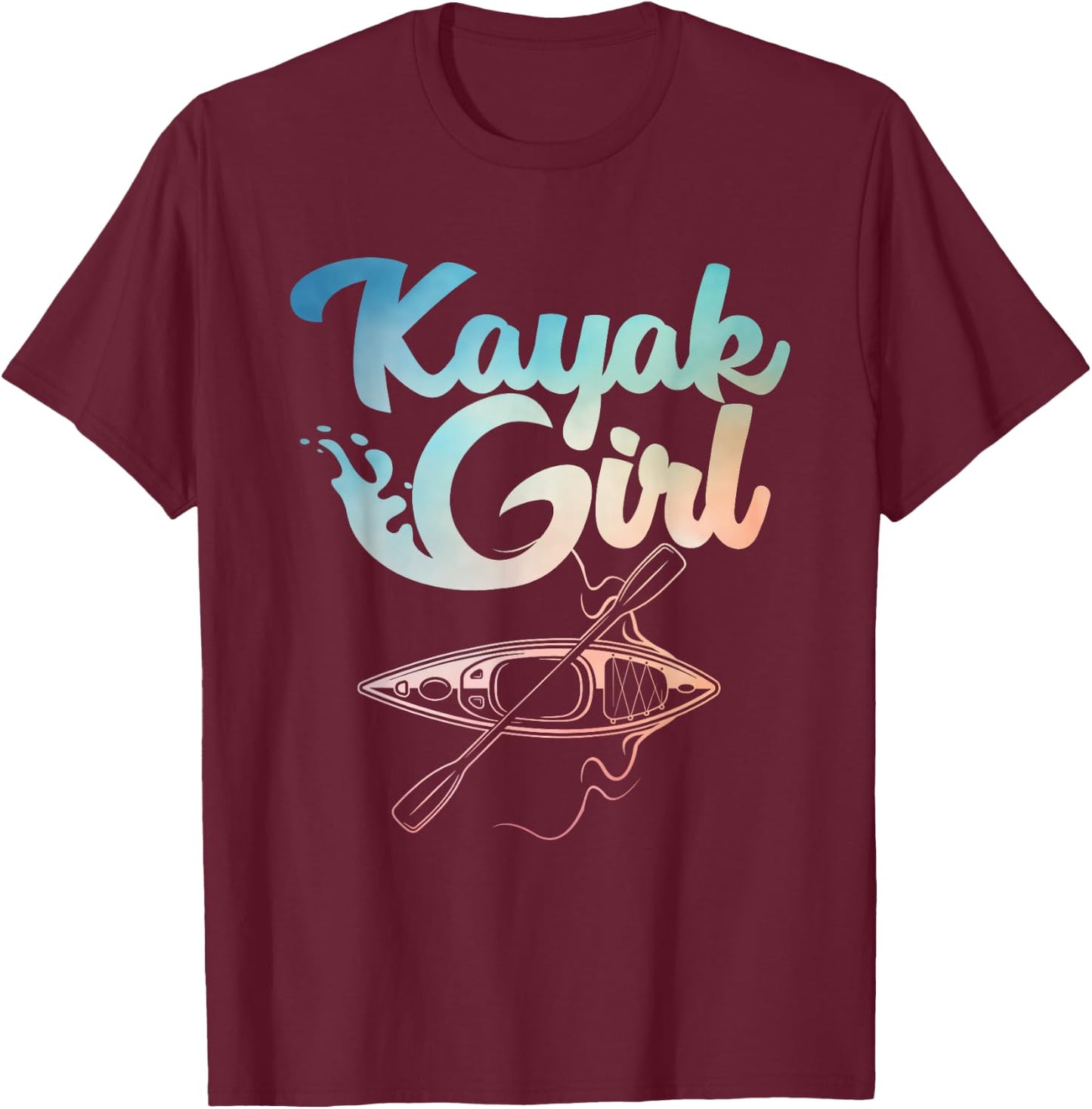 Funny Kayak Design For Girls Women Paddle Boat Kayak Lover T-Shirt - T-Shirt | Maroon