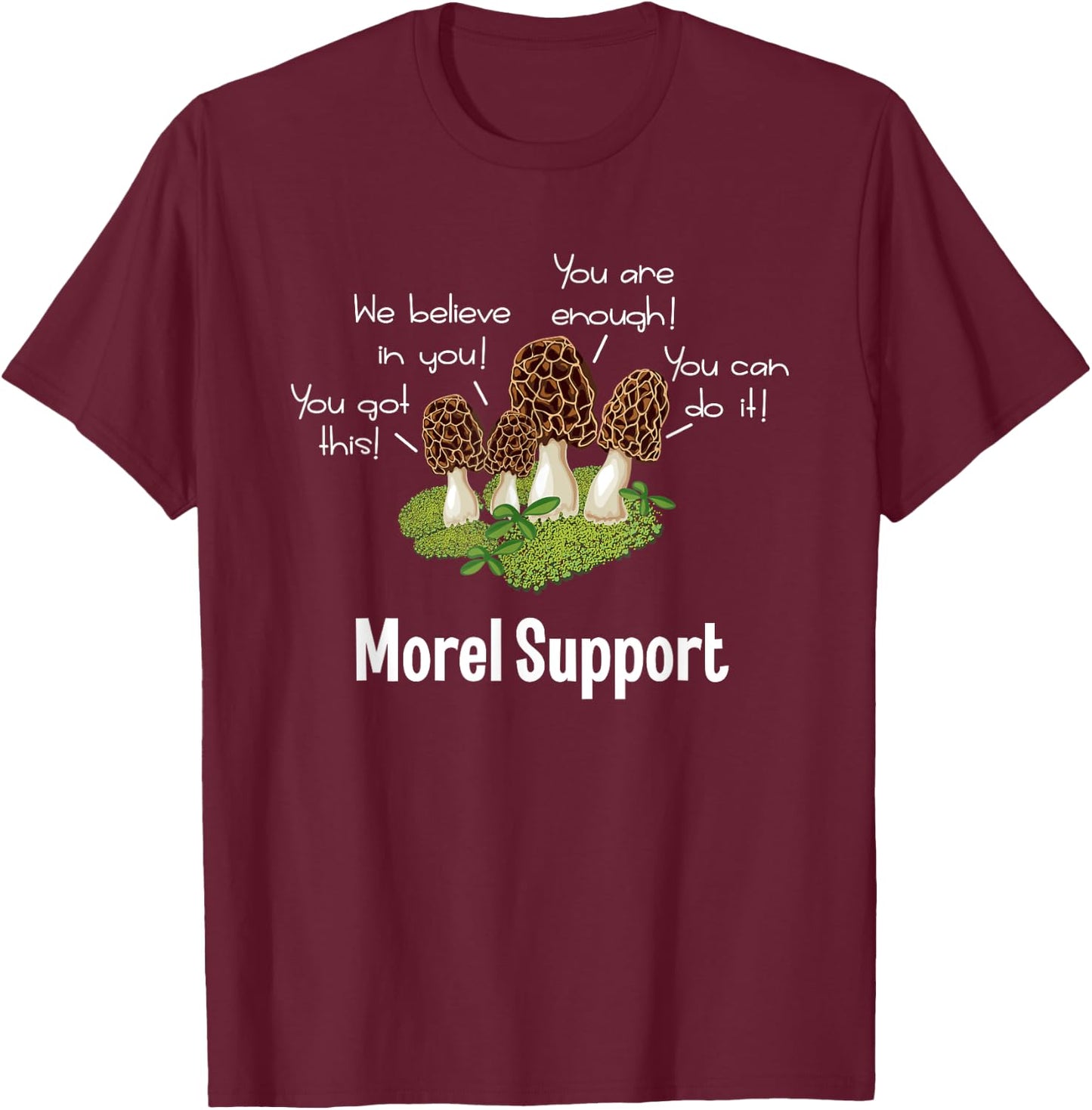 Morel Support Mushroom T-Shirt - T-Shirt | Maroon