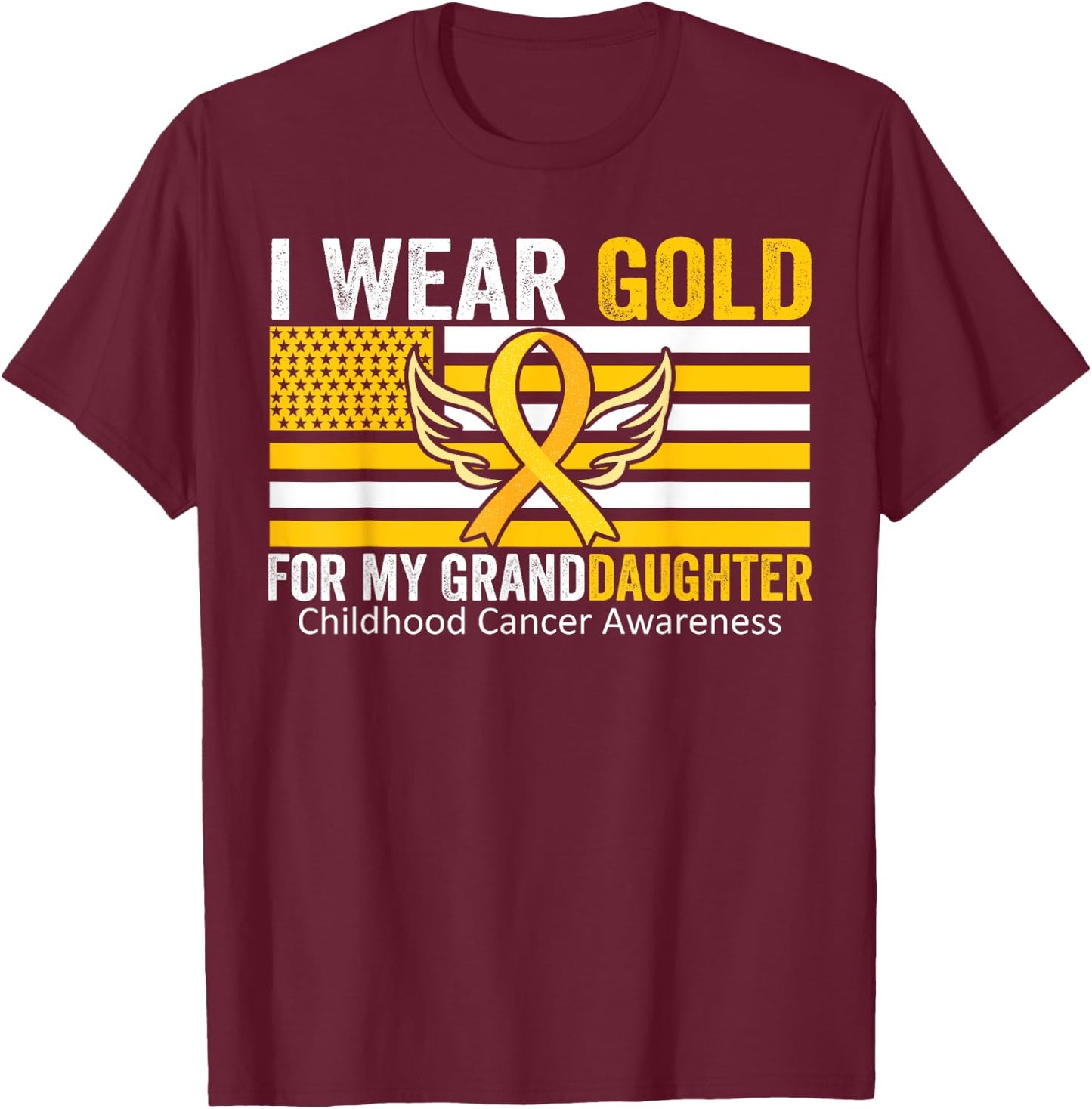 I Wear Gold For My GrandDaughter Childhood Cancer USA Flag Men T-Shirt - T-Shirt | Maroon