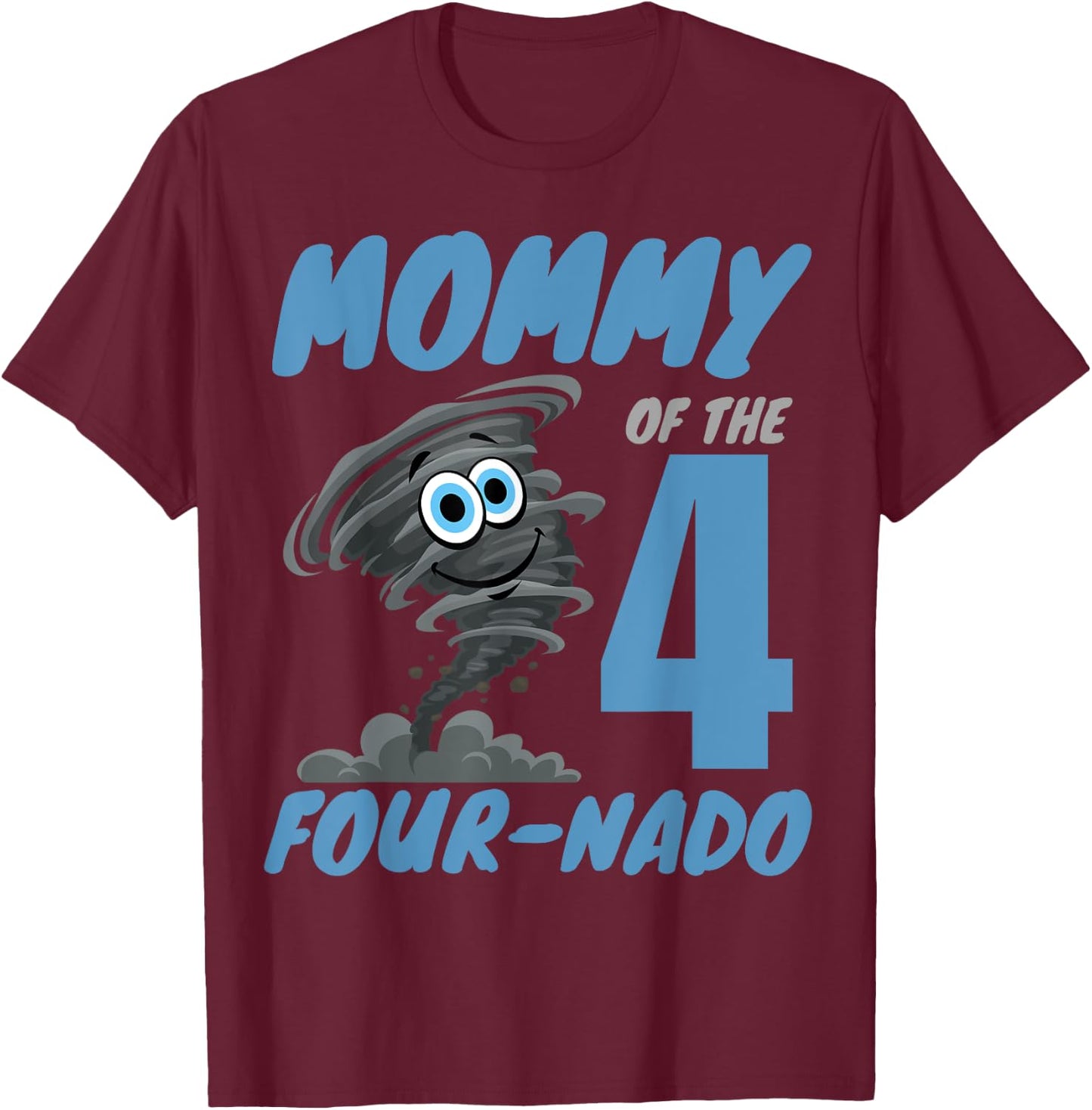 Mommy of The Four-Nado Storm Hurricane TorNado Birthday Boy T-Shirt - T-Shirt | Maroon