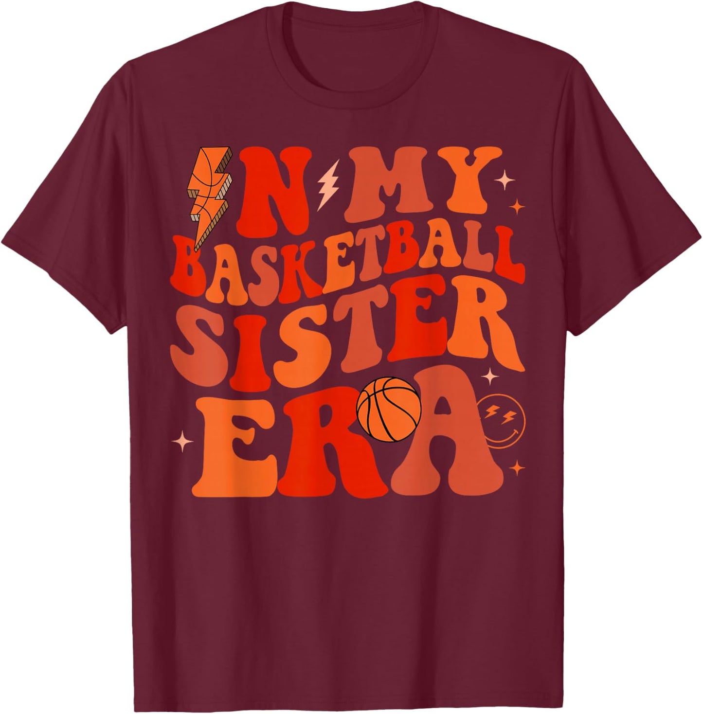 In My Basketball Sister Era Groovy Basketball Sister T-Shirt - T-Shirt | Maroon