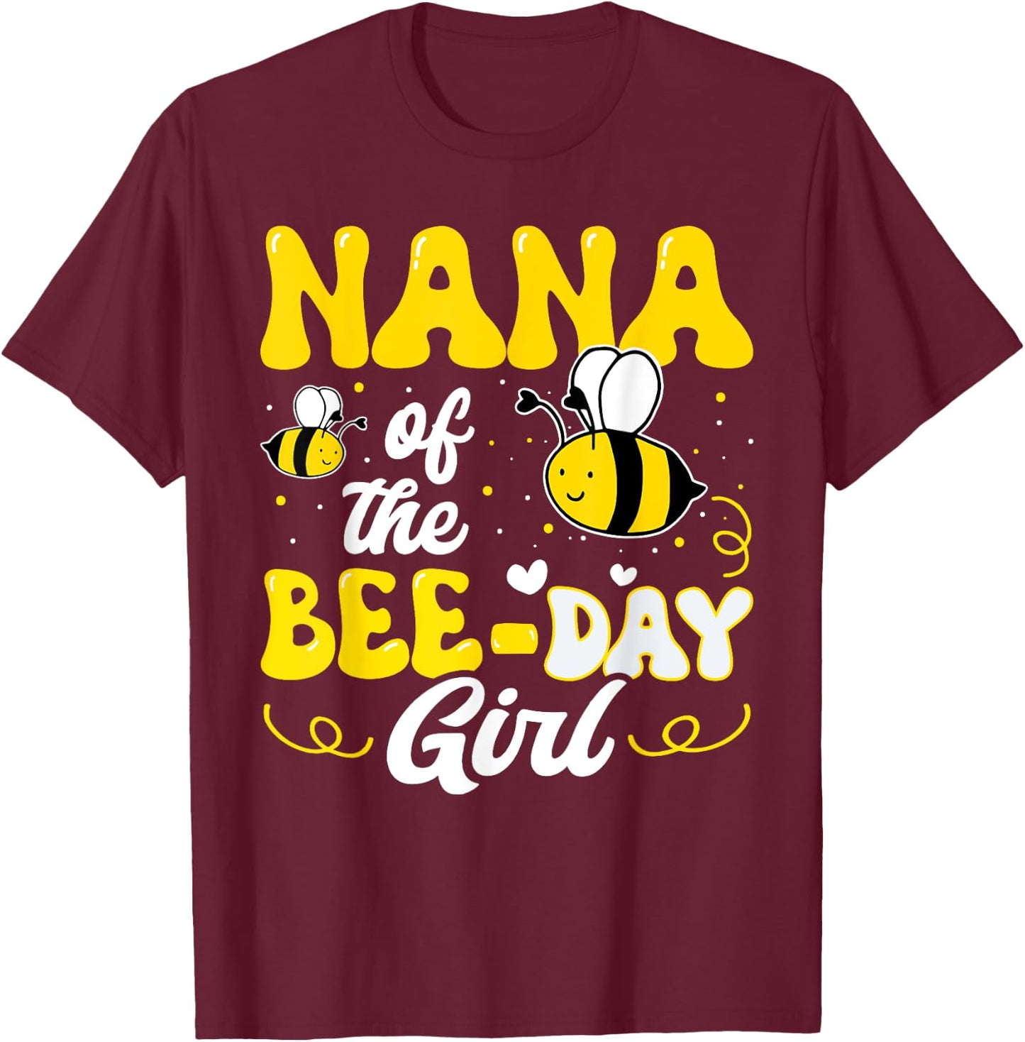 Nana of The Bee Day Girl Bee Birthday Party Theme Groovy T-Shirt - T-Shirt | Maroon