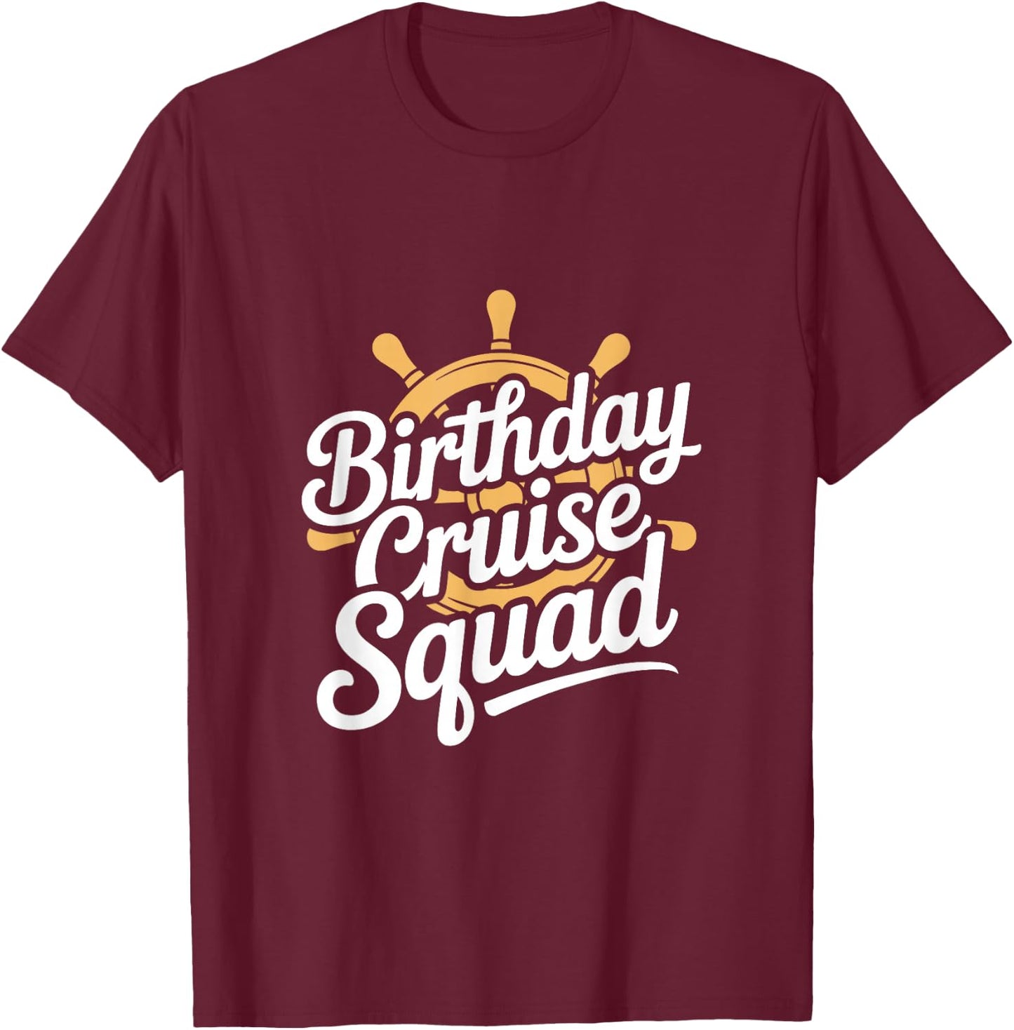 Birthday Cruise Squad Nautical Party Crew T-Shirt - T-Shirt | Maroon