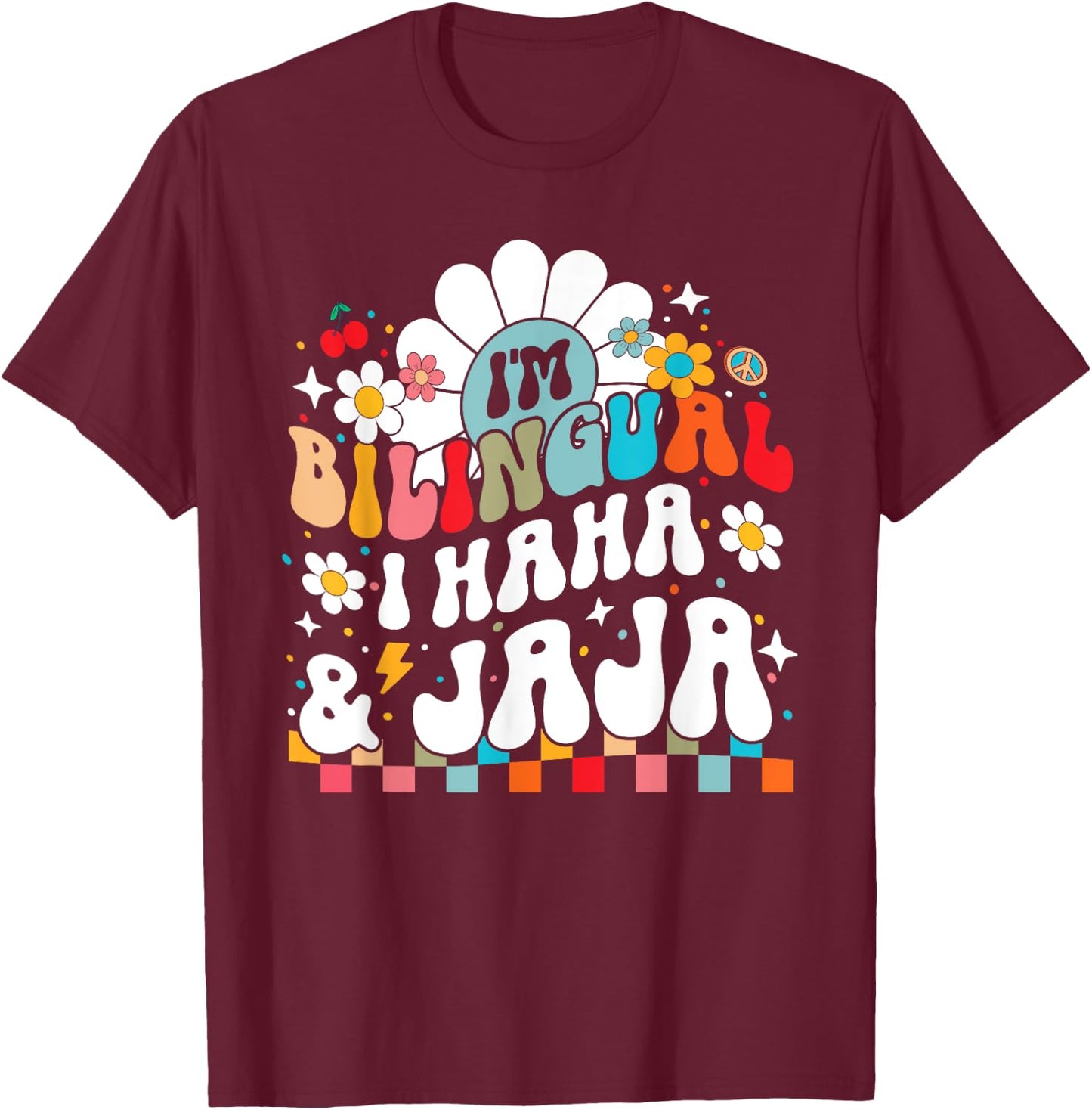 I'm Bilingual I haha and jaja Hispanic heritage month 2025 T-Shirt - T-Shirt | Maroon