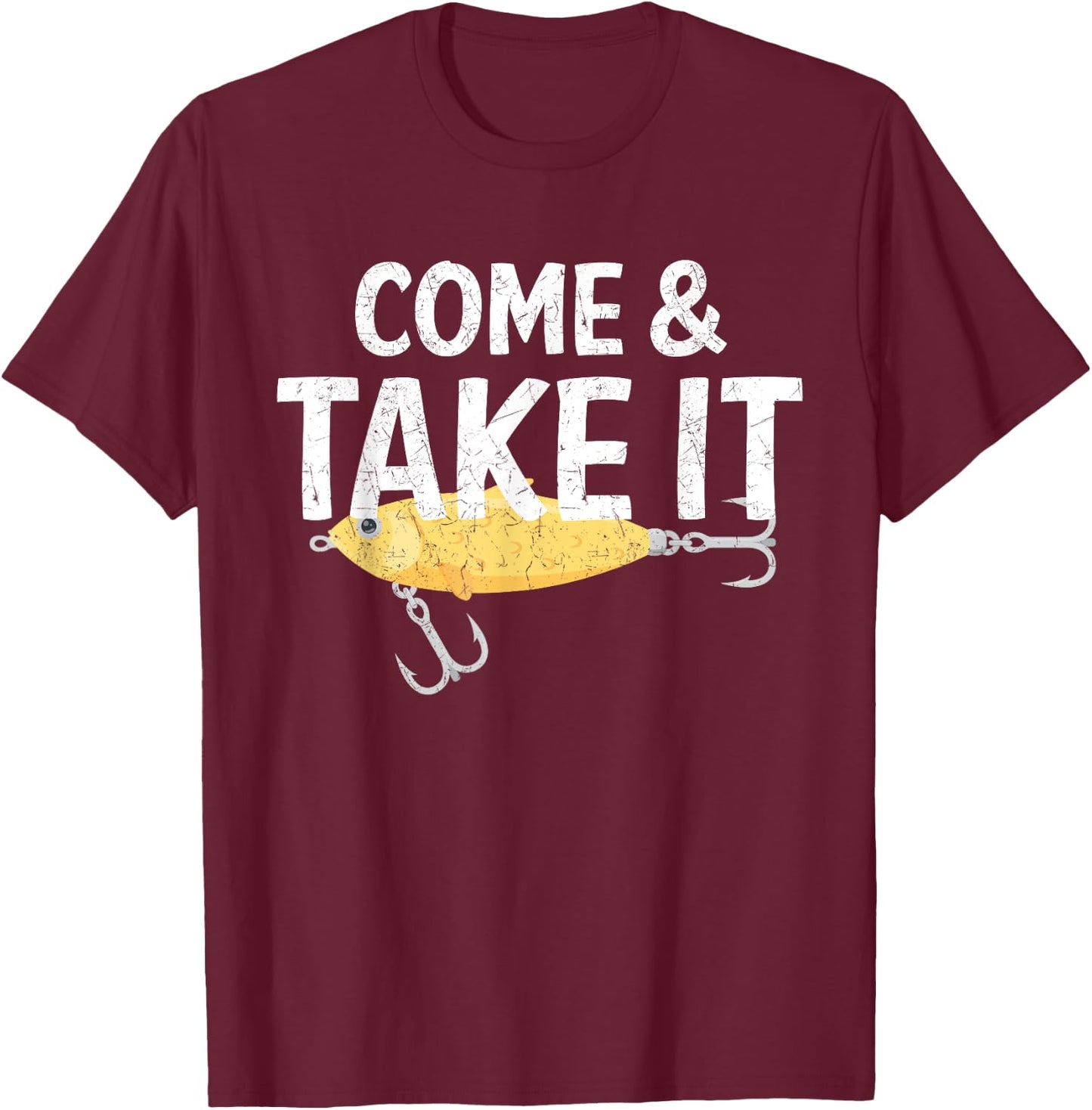 Come And Take It Flag Funny Fishing Spoon Lure Fisherman T-Shirt - T-Shirt | Maroon