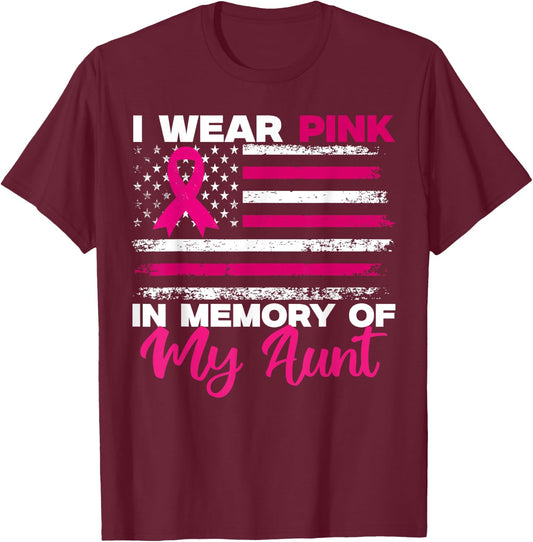 I Wear Pink In Memory Of My Aunt Breast Cancer Awareness T-Shirt - T-Shirt | Maroon