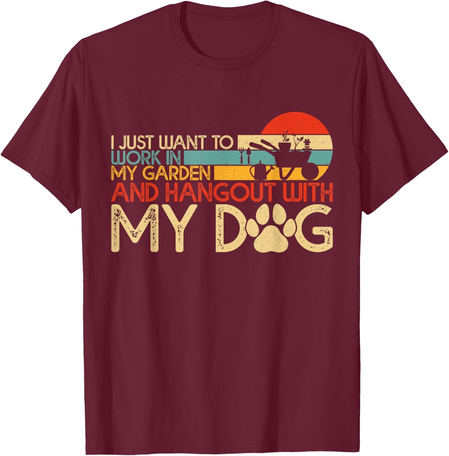 Gardening Women Men Funny Garden Gardener Dog Lover Plants T-Shirt - T-Shirt | Maroon