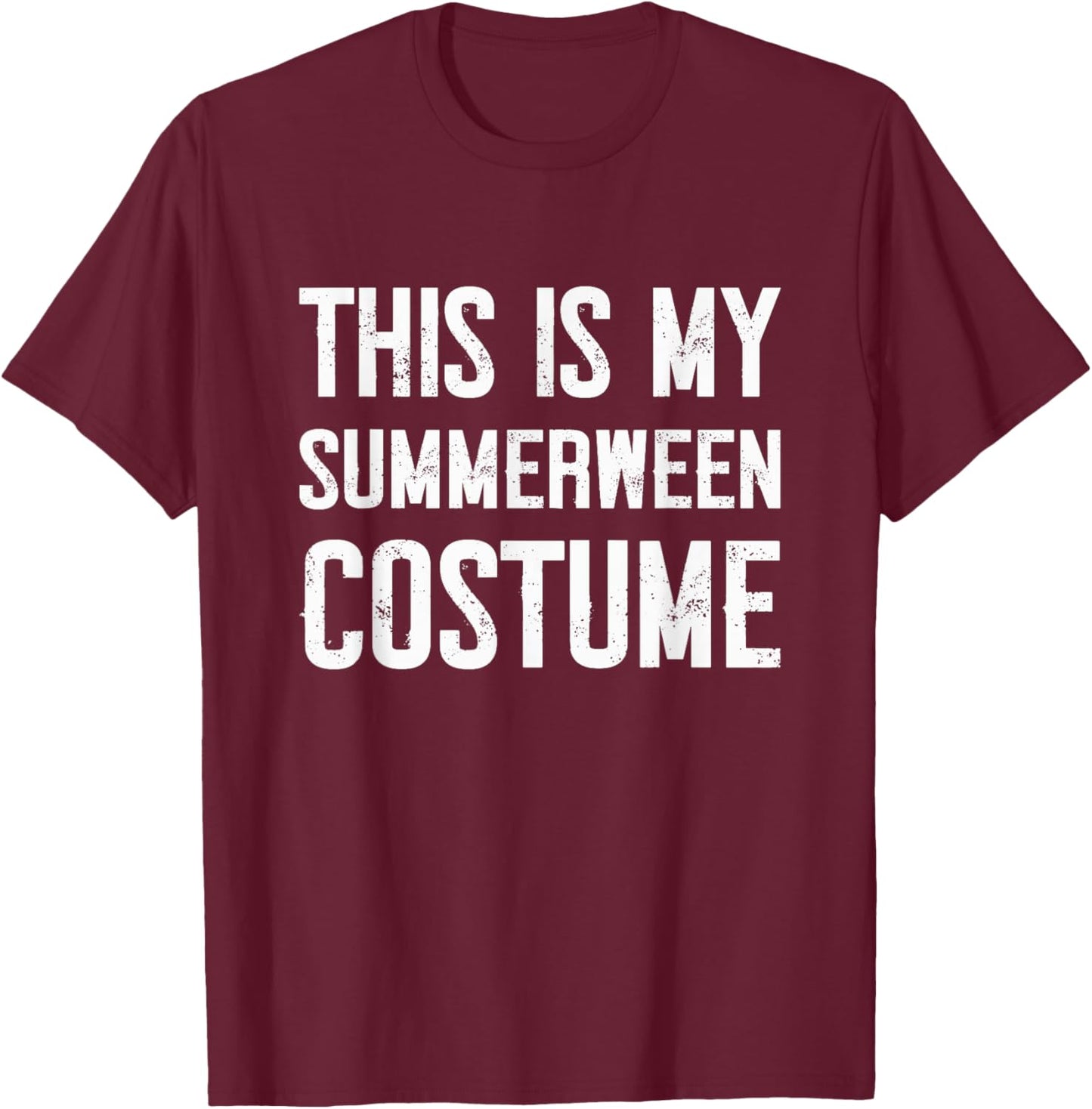 This is my Summerween Costume Summer Summerween Halloween T-Shirt - T-Shirt | Maroon