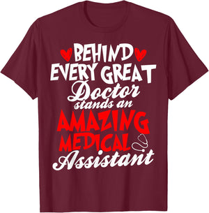 Certified Medical Assistants Behind Every Great Doctor T-Shirt - T-Shirt | Maroon