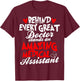 Certified Medical Assistants Behind Every Great Doctor T-Shirt - T-Shirt | Maroon