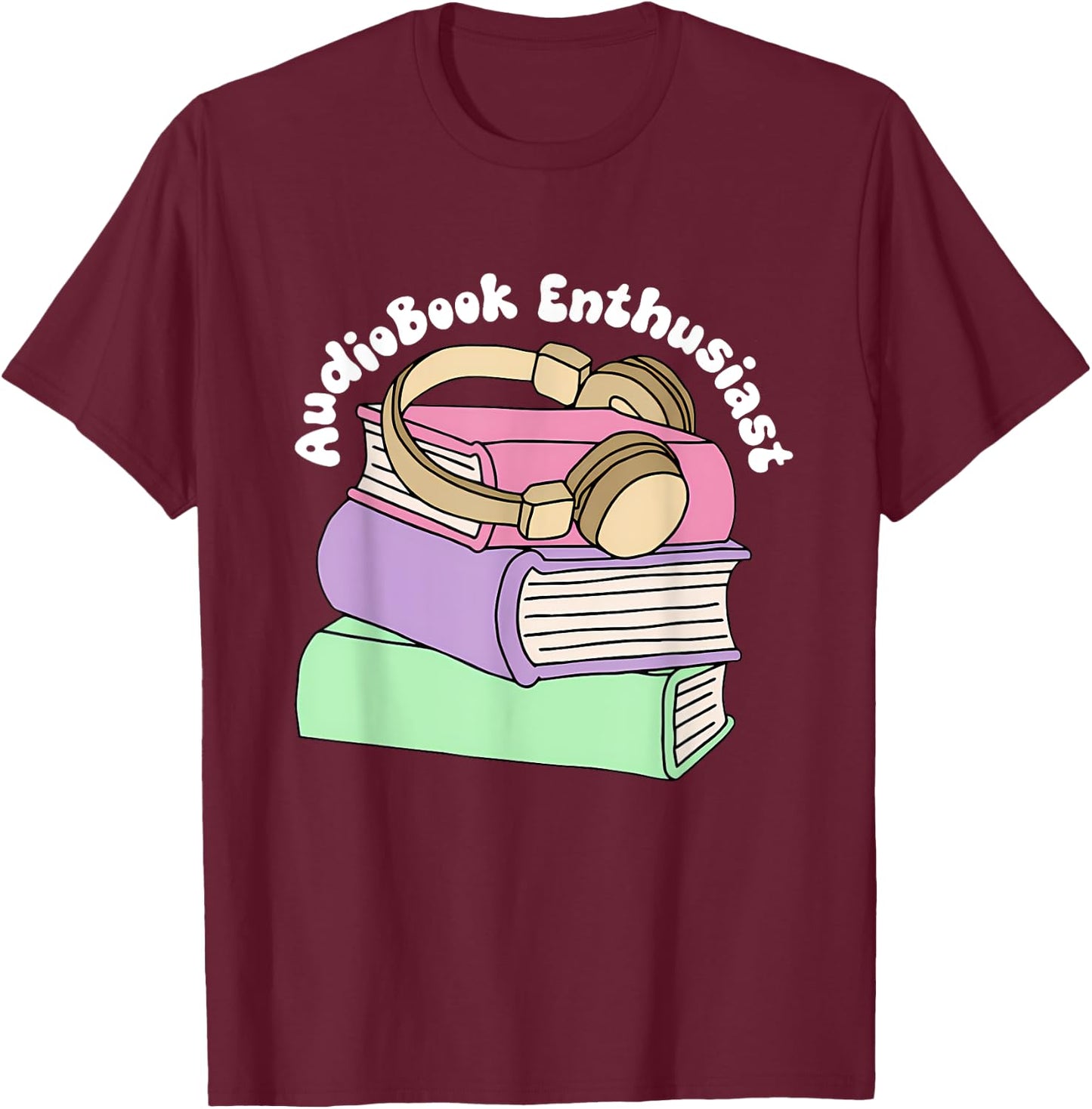 Audiobook Enthusiast Audiobook Lover Bookish T-Shirt - T-Shirt | Maroon