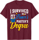 i survived my fiance's Masters degree graduation gifts T-Shirt - T-Shirt | Maroon