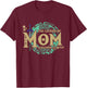 The Legend Of Mom Mother Vibes Mothers Day T-Shirt - T-Shirt | Maroon