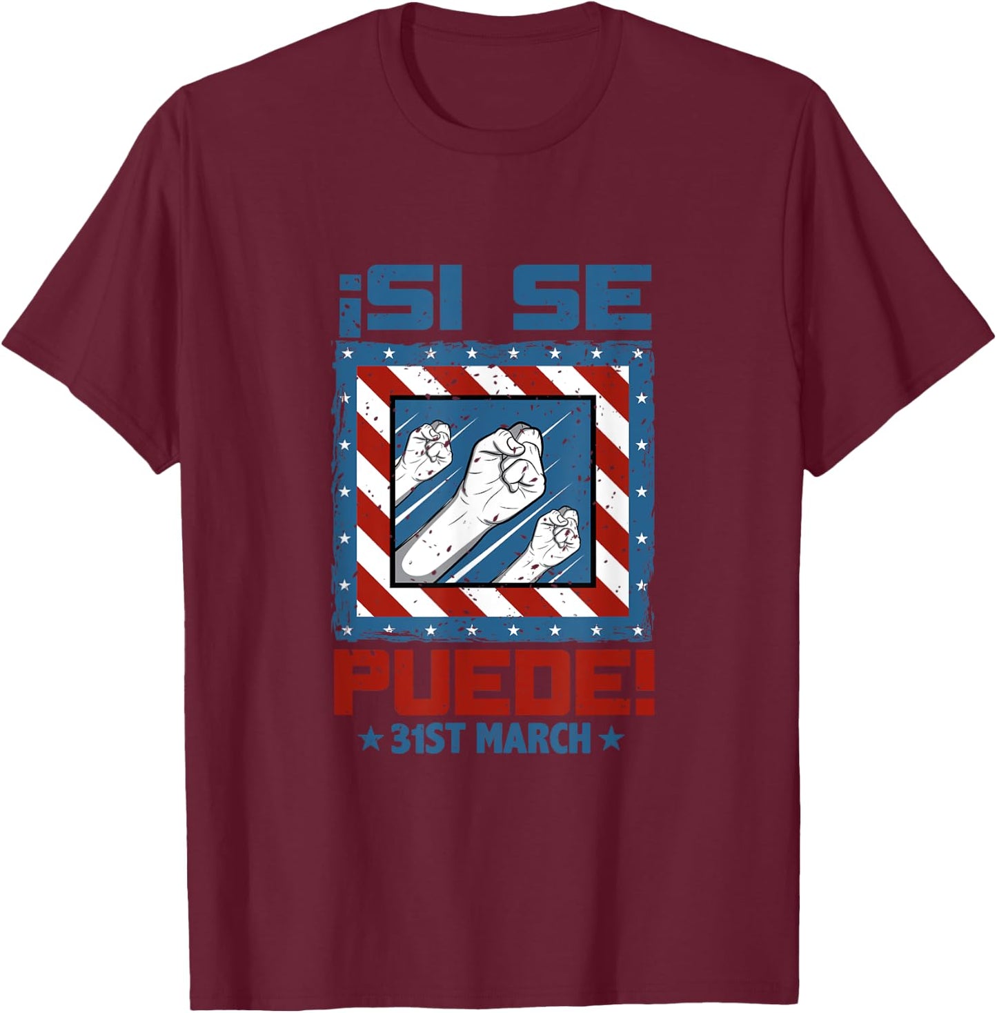 Si Si Puede I Cesar Chavez Day Quote T-Shirt - T-Shirt | Maroon