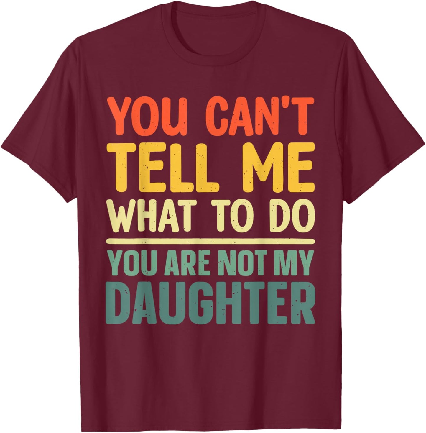 Funny Dad Design For Father Daddy Papa Men From Daughter Dad T-Shirt - T-Shirt | Maroon