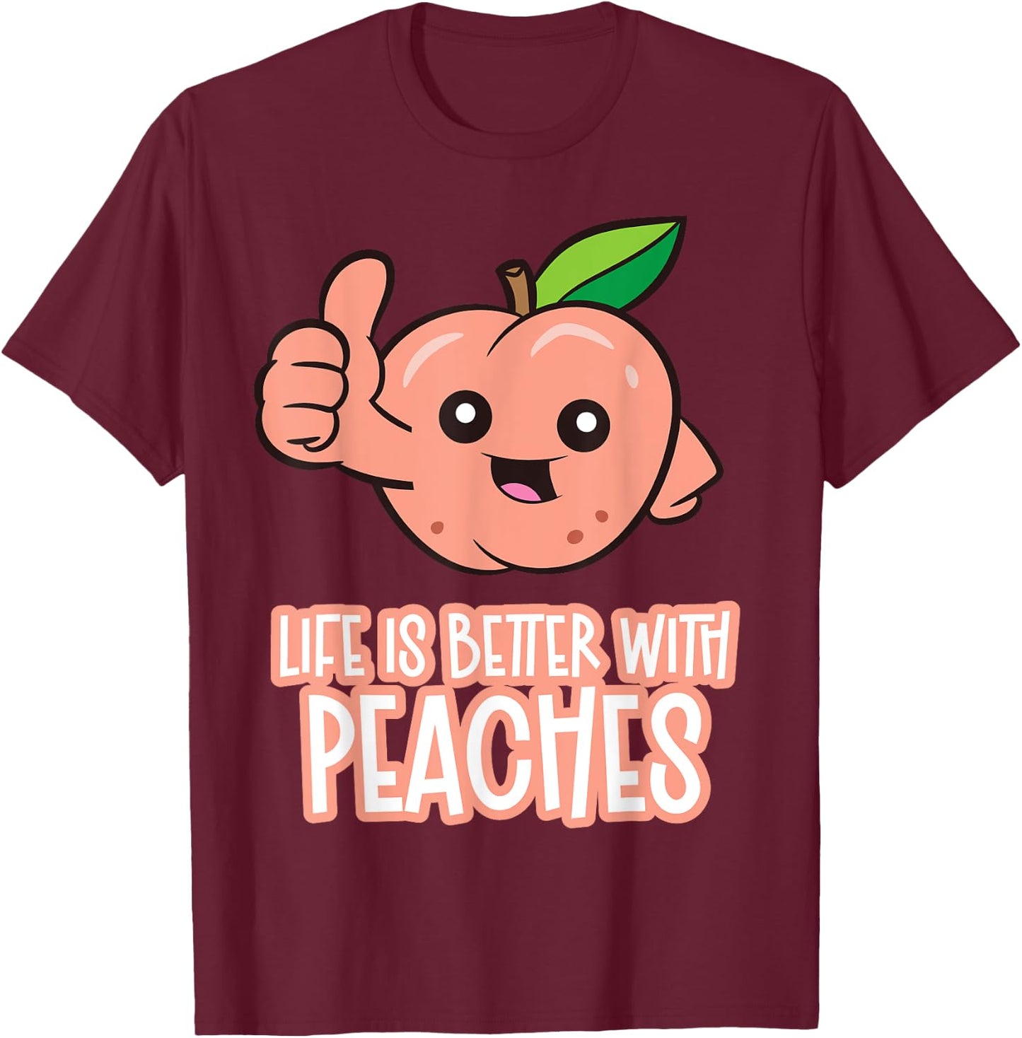 Life Is Better With Peaches T-Shirt - T-Shirt | Maroon