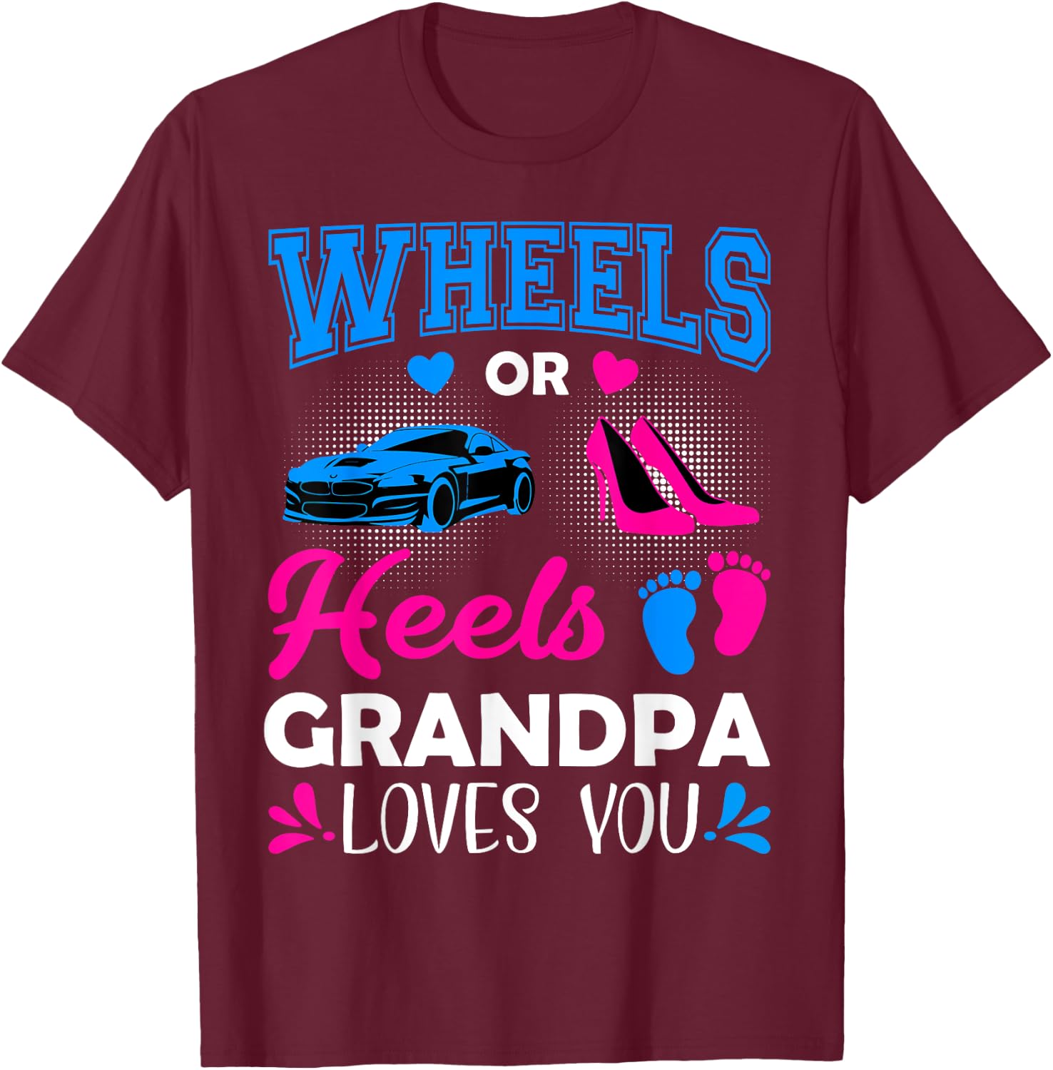 Wheels Or Heels Grandpa Loves You Gender Reveal T-Shirt - T-Shirt | Maroon