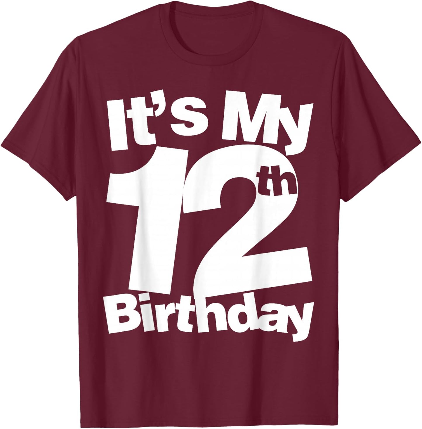 12th Birthday for 12 Year Olds T-Shirt - T-Shirt | Maroon