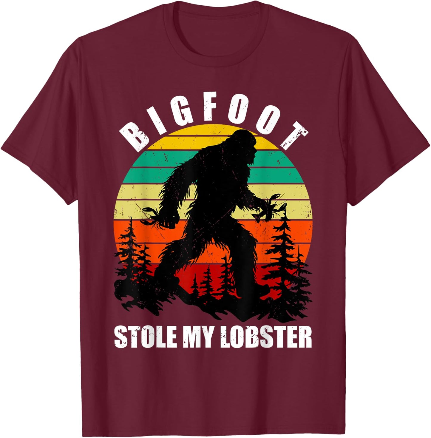 Funny Maine State Bigfoot Stole My Lobster Sc-Fi Sasquatch T-Shirt - T-Shirt | Maroon