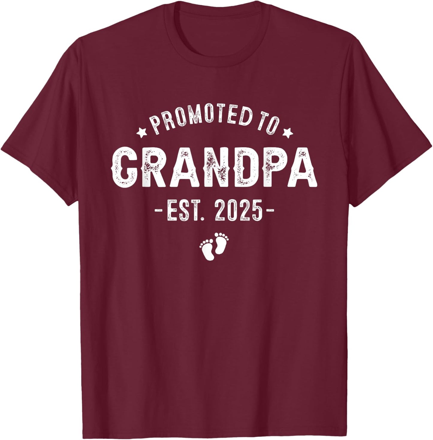 Promoted to Grandpa 2025 Soon to Be, First Time Grandfather T-Shirt - T-Shirt | Maroon