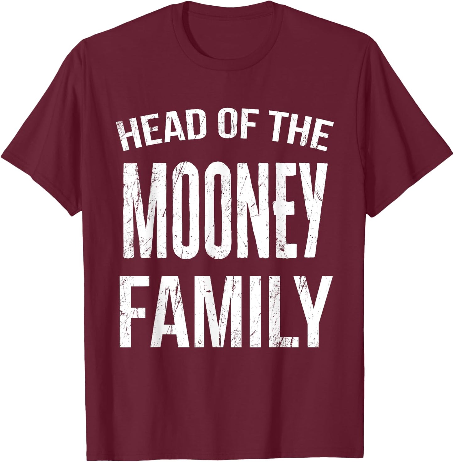 Head Of The Mooney Family Reunion T-Shirt - T-Shirt | Maroon