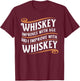 Whiskey Improves With Age And I Improve With Whiskey T-Shirt - T-Shirt | Maroon