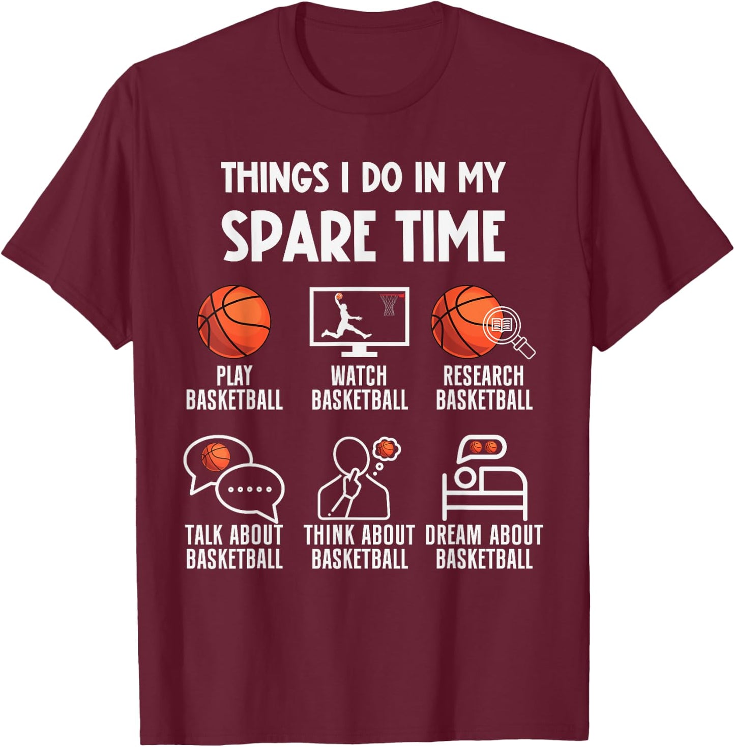 Funny Basketball Player Coach Things I Do In My Spare Time T-Shirt - T-Shirt | Maroon