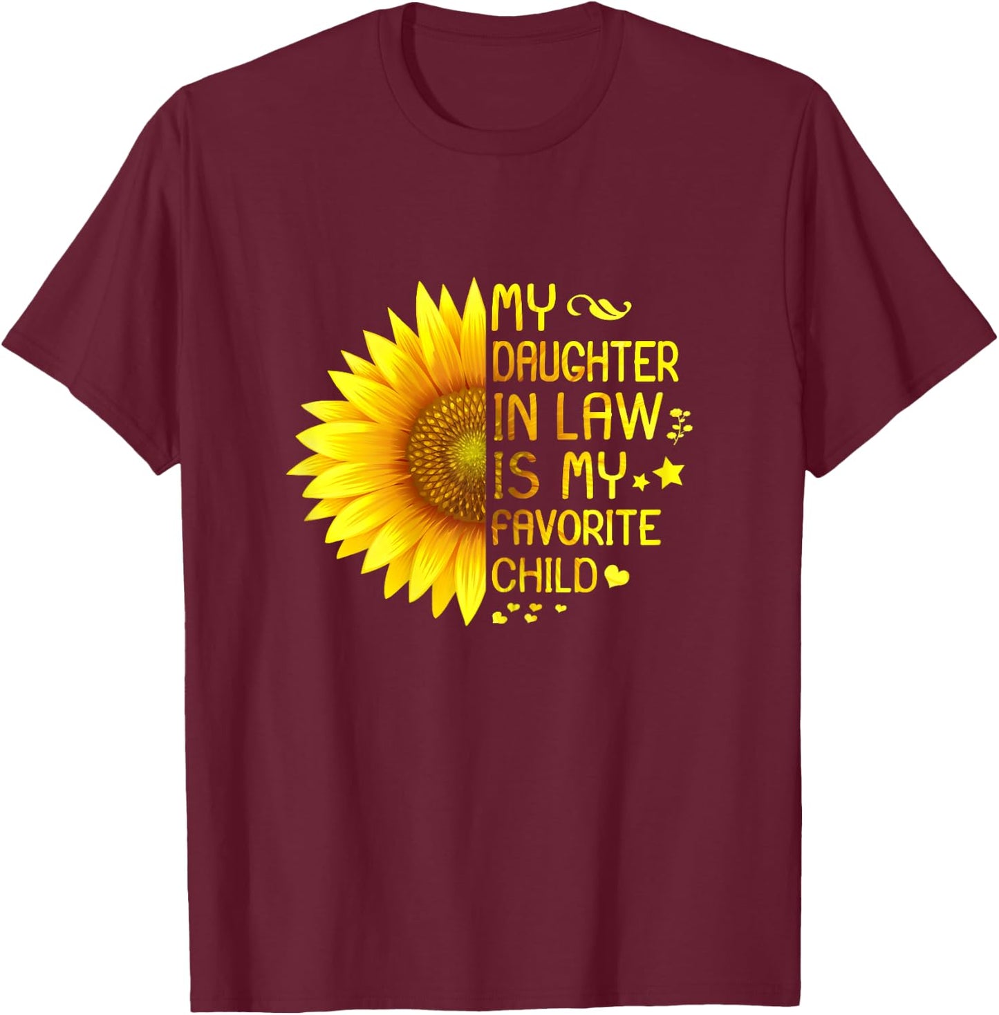 My Daughter In Law Is My Favorite Child Mother-In-Law T-Shirt - T-Shirt | Maroon