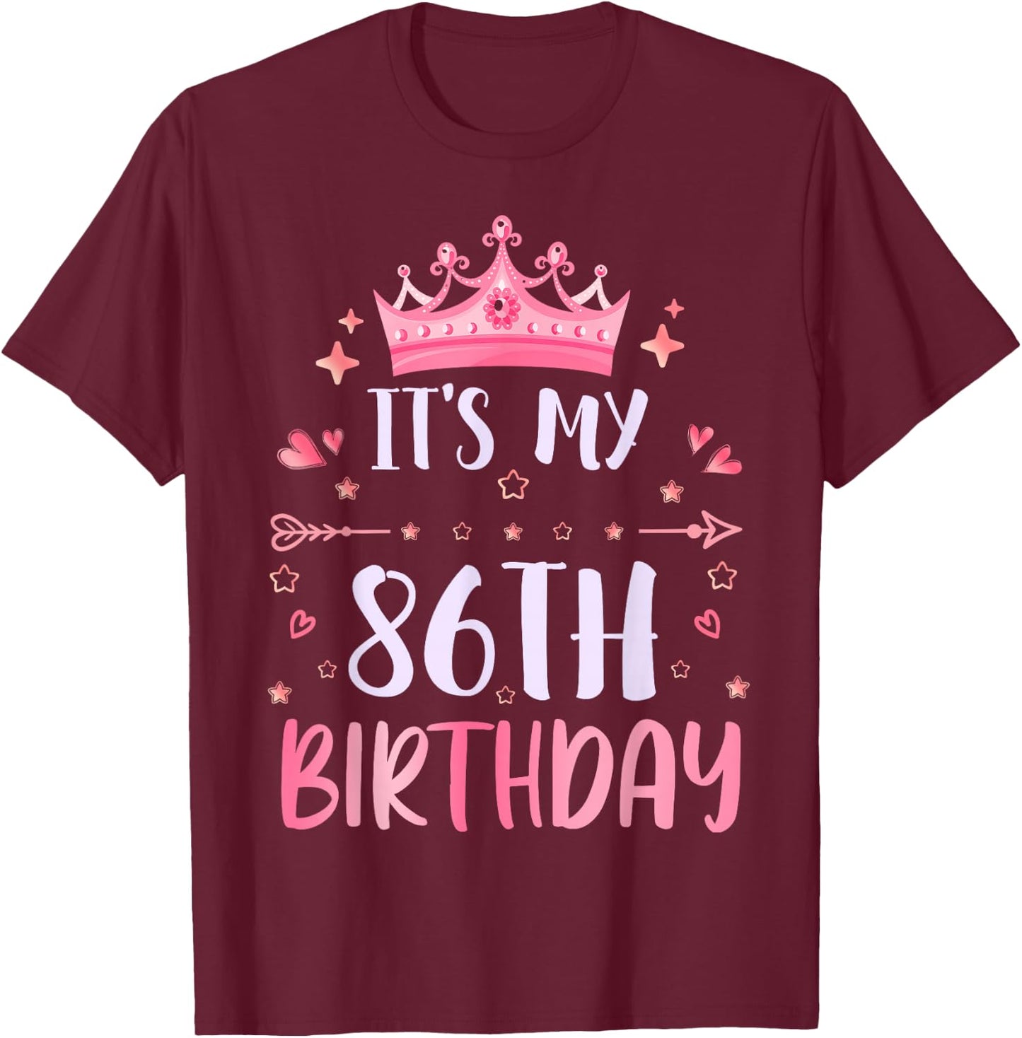 Happy It's My 86th Birthday 86 Years Old Men Women T-Shirt - T-Shirt | Maroon