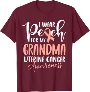 I Wear Peach For My Grandma Uterine Cancer Awareness T-Shirt - T-Shirt | Maroon
