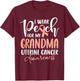I Wear Peach For My Grandma Uterine Cancer Awareness T-Shirt - T-Shirt | Maroon