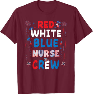 Red White And Blue Nurse Crew 4th Of July Women Men T-Shirt - T-Shirt | Maroon