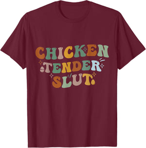 Funny Groovy Chicken Tender Slut T-Shirt - T-Shirt | Maroon