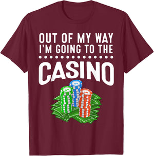 Funny Casino Gift Women Cool Out Of My Way Casino T-Shirt - T-Shirt | Maroon