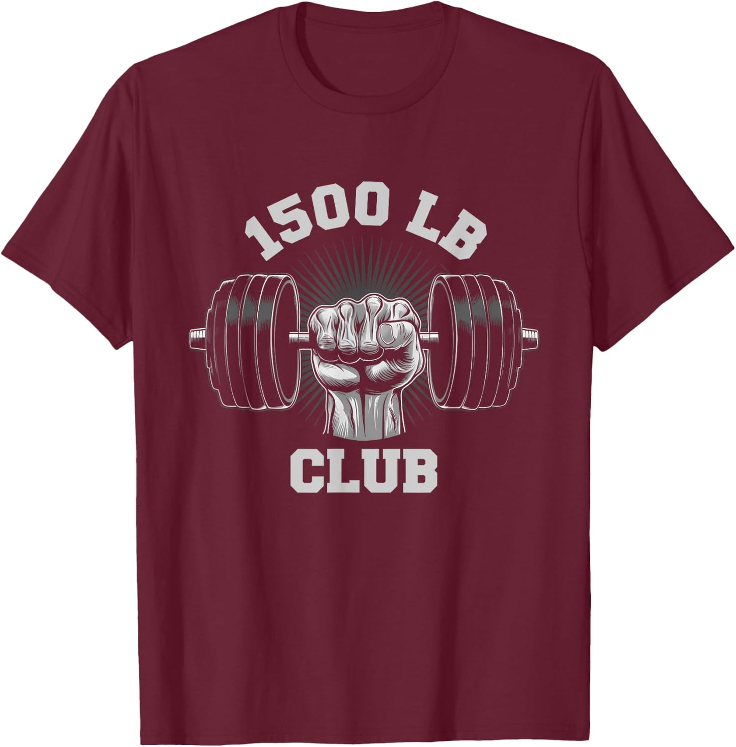 1500 Pound Club Gym Weightlifting Bodybuilders 1500 lb Club T-Shirt - T-Shirt | Maroon