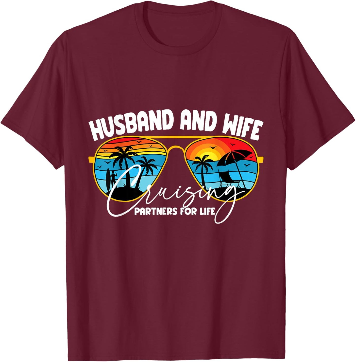 Vacation Husband and Wife Cruising Partners for Life T-Shirt - T-Shirt | Maroon