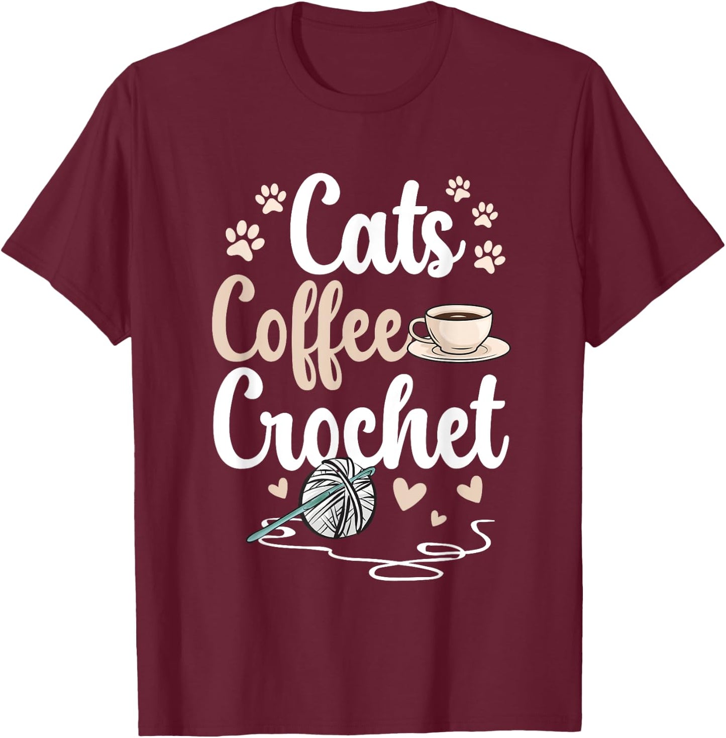 Cats Coffee Crochet Crocheter Crocheting T-Shirt - T-Shirt | Maroon