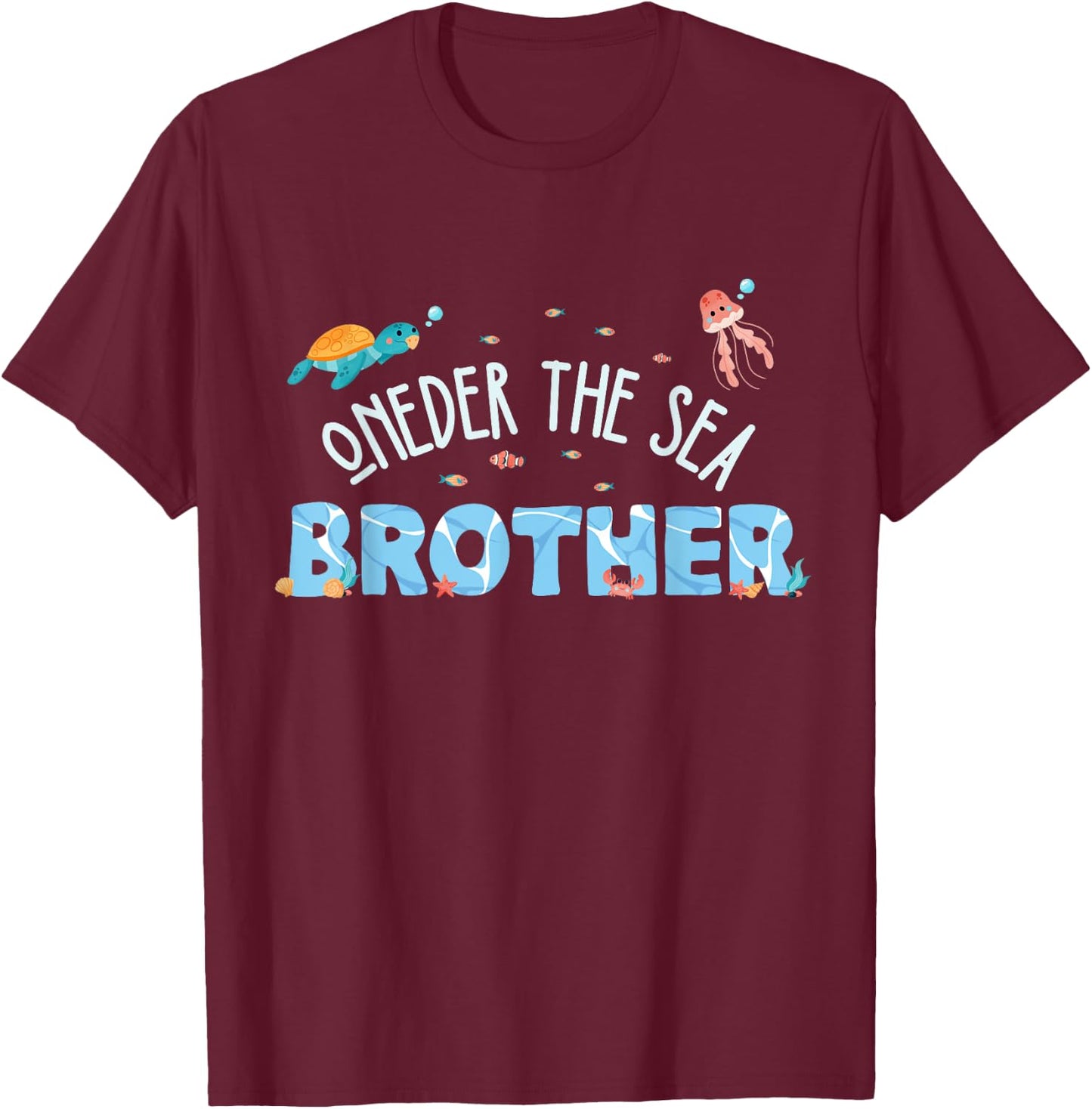 Under Sea Brother Birthday Girl Boy Matching Family Party T-Shirt - T-Shirt | Maroon