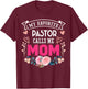 My Favorite Pastor Call Me Mom Happy Mother's Day Costume T-Shirt - T-Shirt | Maroon