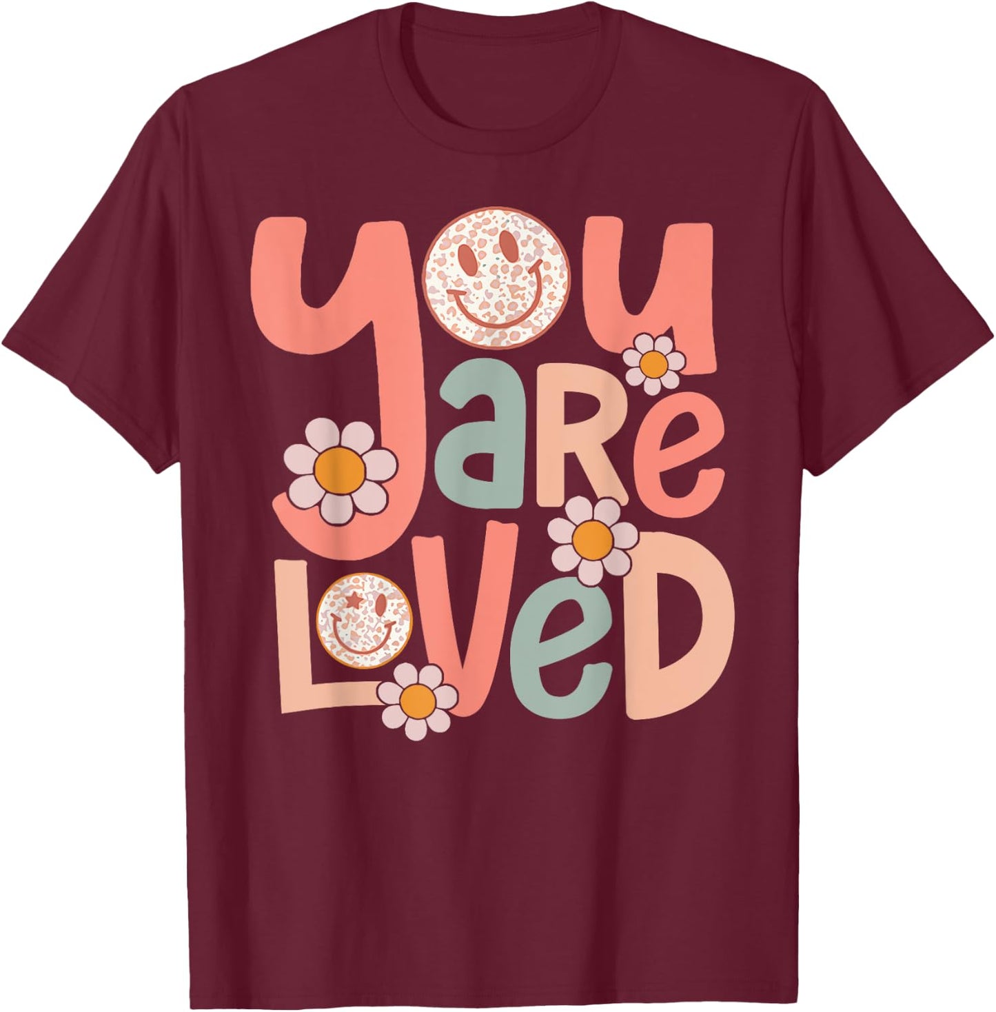 Retro You Are Loved Motivational Inspiration Positive Vibes T-Shirt - T-Shirt | Maroon