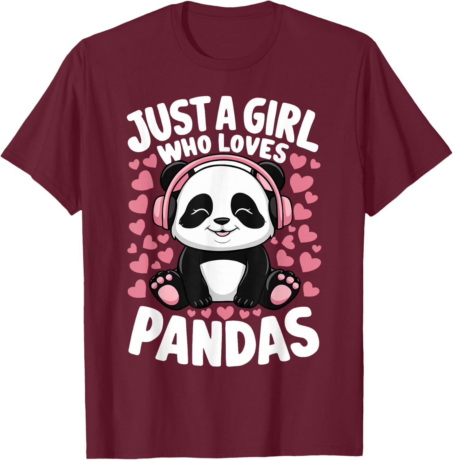 Cute Panda Just A Girl Who Loves Pandas T-Shirt - T-Shirt | Maroon