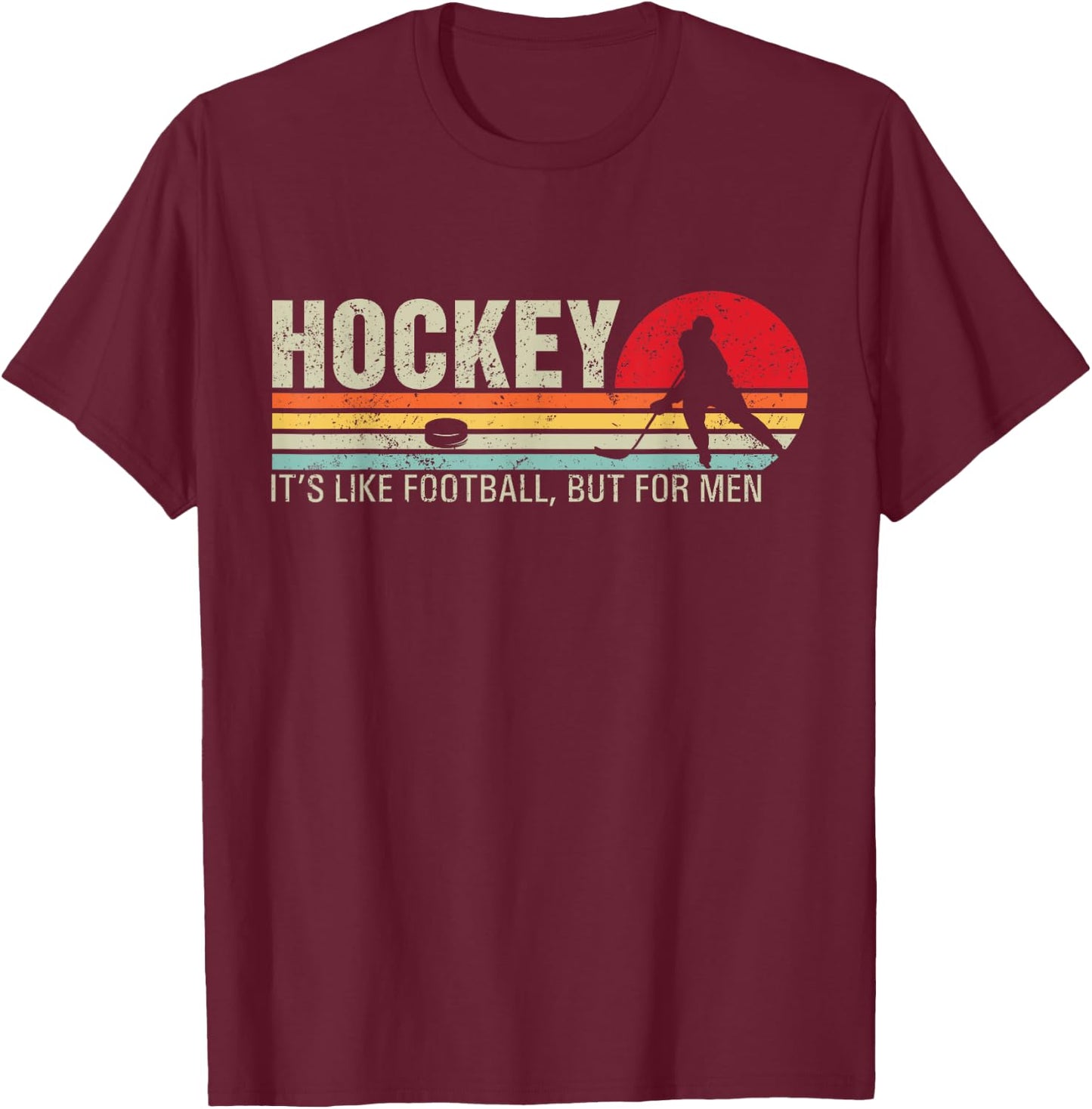 Hockey Its Like Football But Funny Retro Hockey T-Shirt - T-Shirt | Maroon