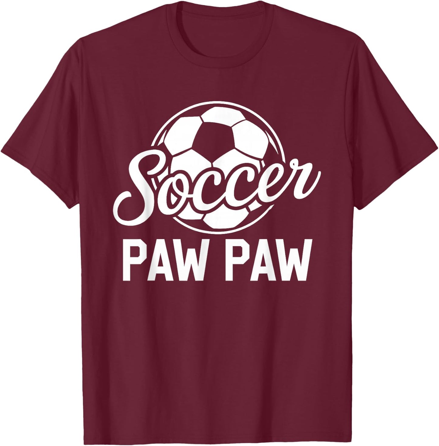 Soccer Paw Paw Soccer Player Lover T-Shirt - T-Shirt | Maroon