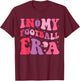 Funny In My Football Era T-Shirt - T-Shirt | Maroon
