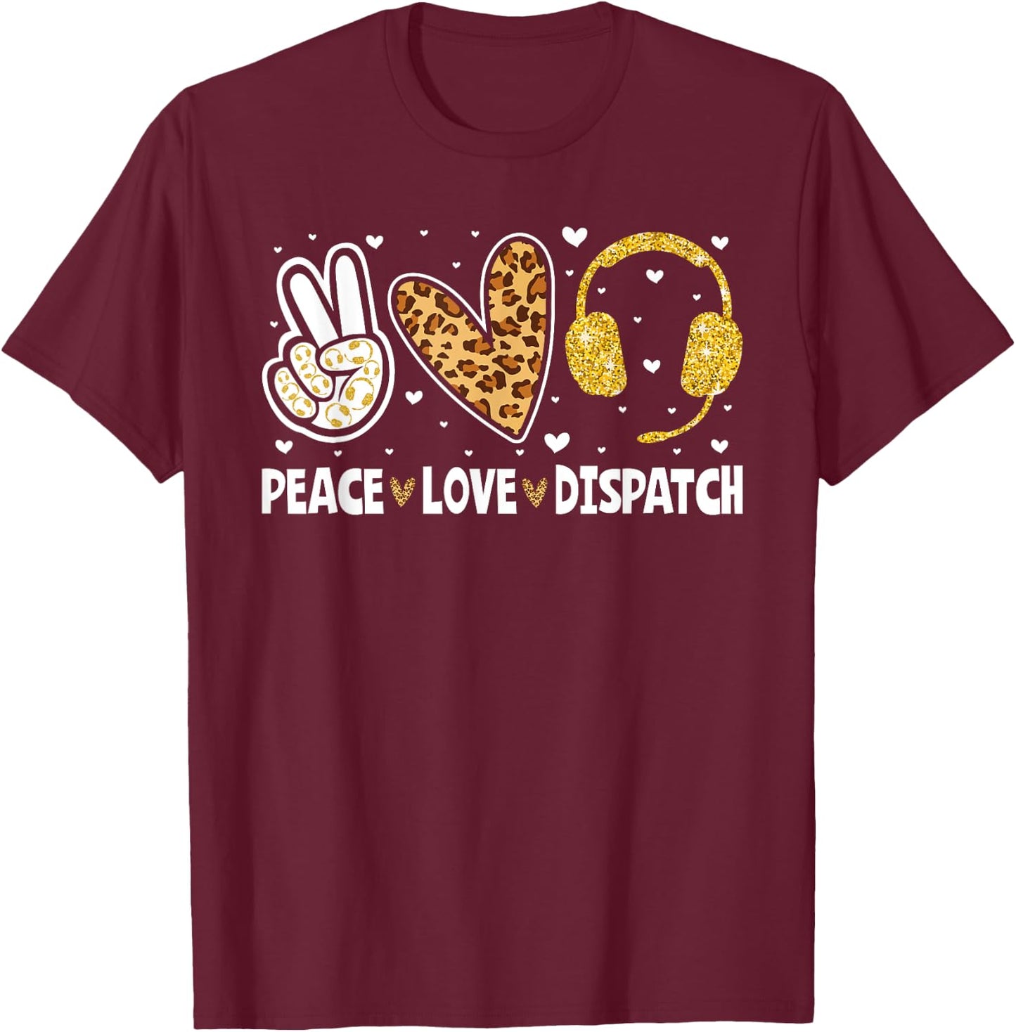 911 Dispatcher Peace Love Dispatch Operator EMS T-Shirt - T-Shirt | Maroon