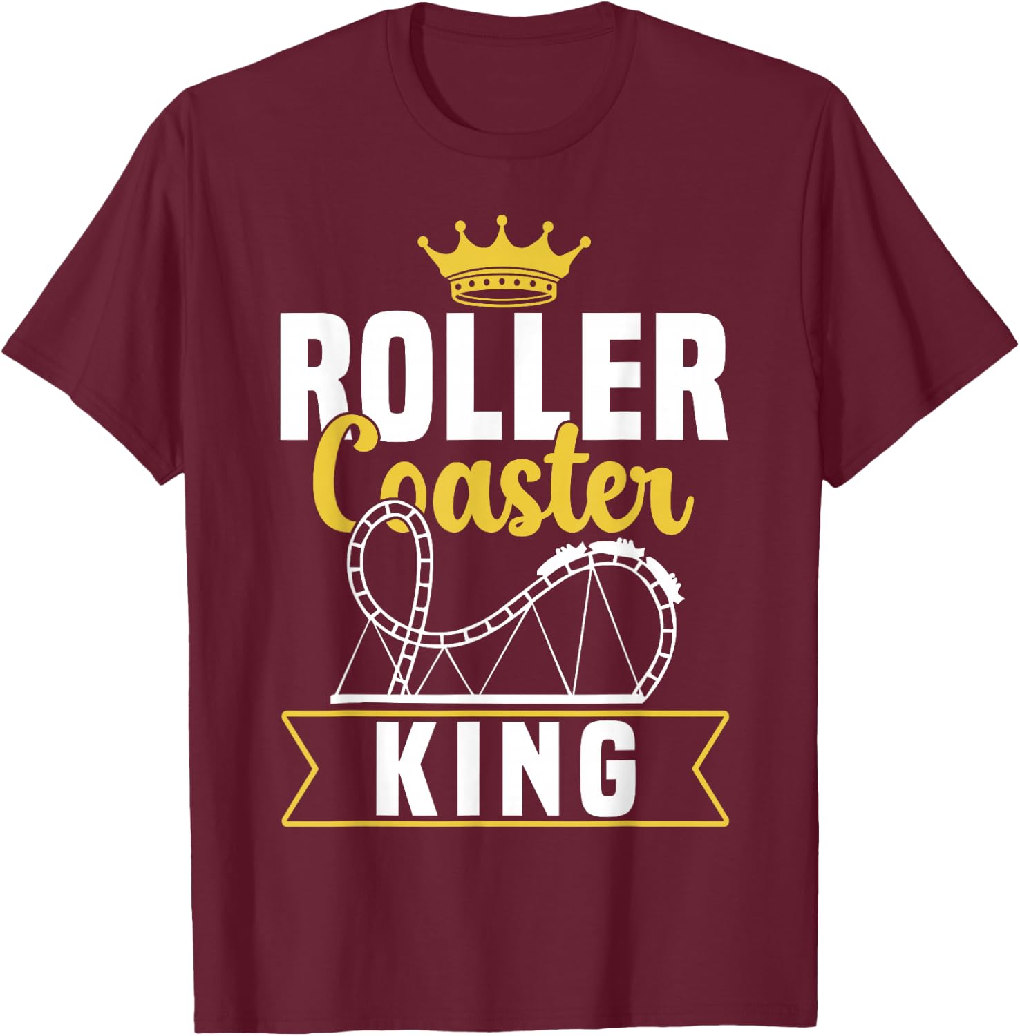 Roller Coaster King Amusement Fun Park T-Shirt - T-Shirt | Maroon