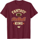 Fantasy Football King PPR League Champion Legend Draft Party T-Shirt - T-Shirt | Maroon