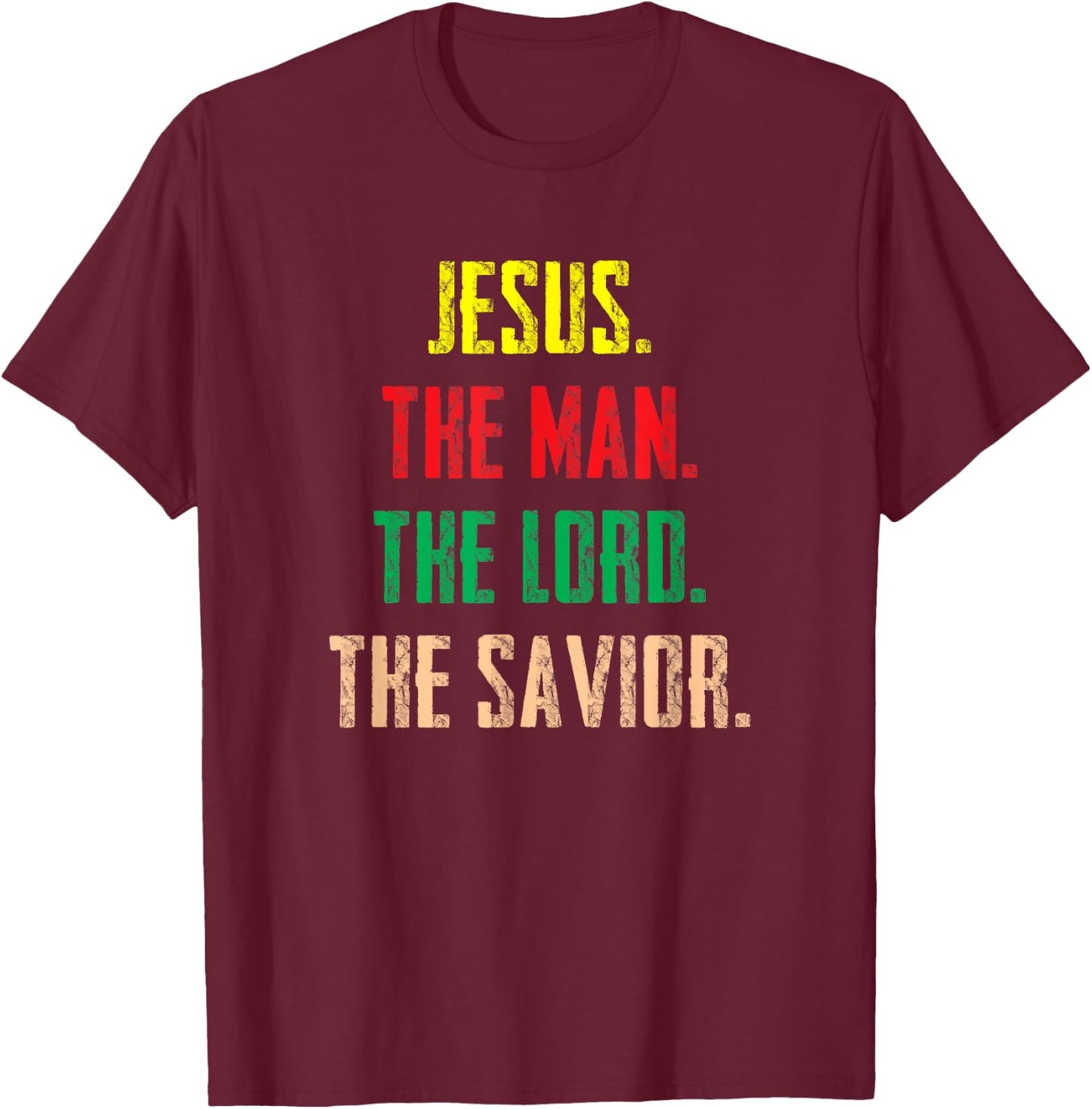 Jesus The Man The Lord The Savior - Christian Gift T-Shirt - T-Shirt | Maroon