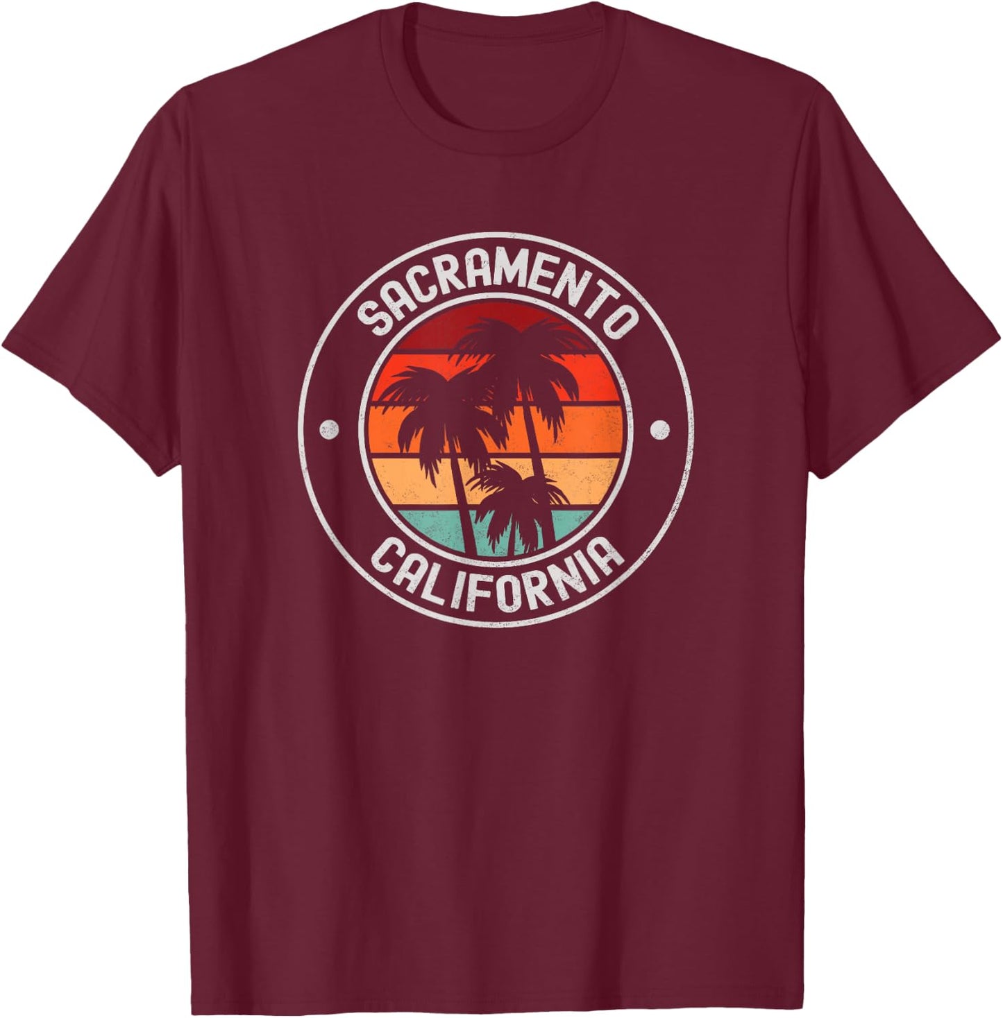 Sacramento, California T-Shirt - T-Shirt | Maroon